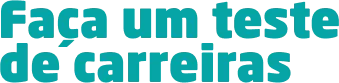 Imagem de um cartaz motivacional com a frase 'Faça um teste de carreiras' em destaque, incentivando pessoas a avaliarem suas opções profissionais, com fundo azul e destaque na mensagem em letras legíveis.