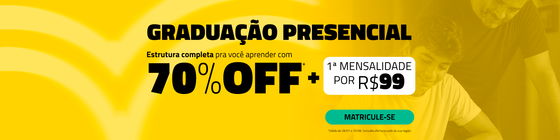 Home - Dia dos Pais - Grad Presencial - 28/07 a 10/08